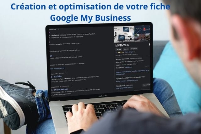 Création et optimisation de votre fiche Google My Business